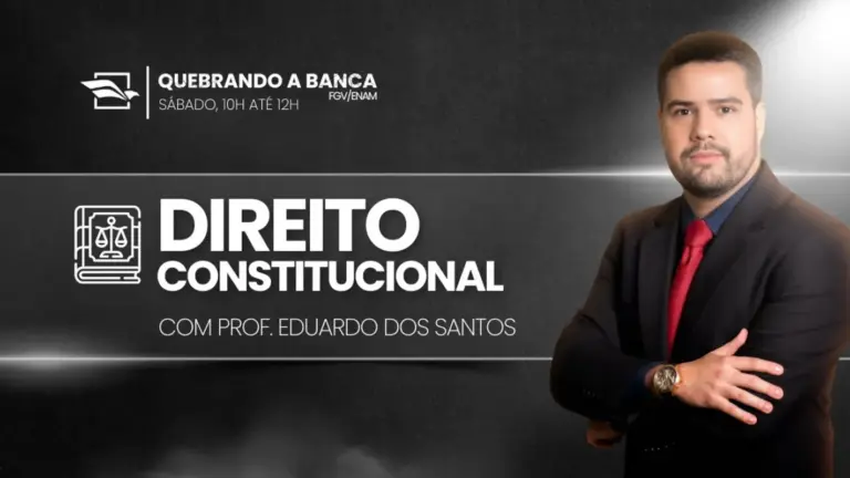 Quebrando a Banca – FGV/ENAM: Direito Constitucional