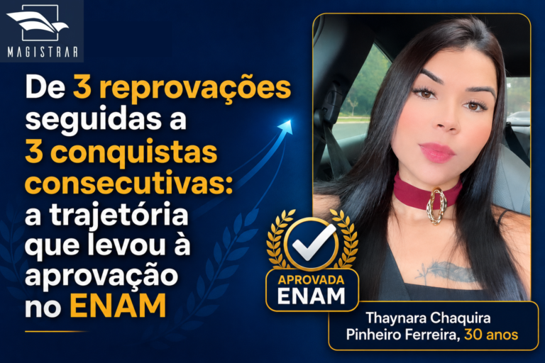 De três reprovações seguidas a três conquistas consecutivas: a trajetória que levou à aprovação no ENAM