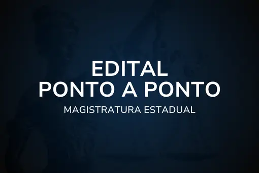 Edital Ponto a Ponto – Magistratura Estadual