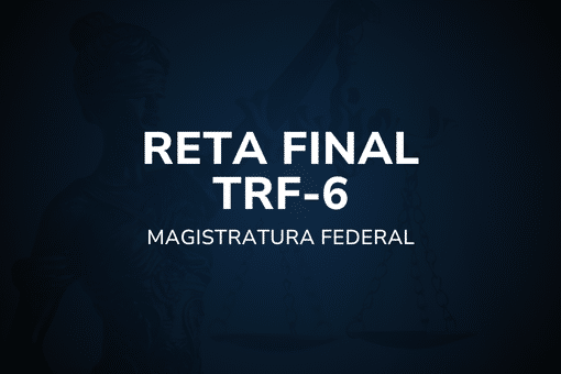 Reta Final – TRF6