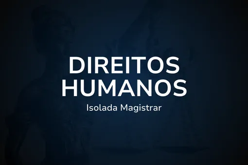 Isolada – Direitos Humanos