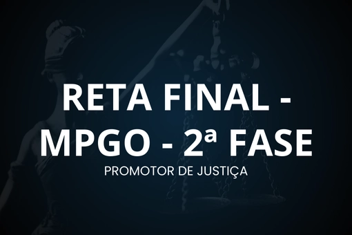 Reta Final MPGO – 2ª fase