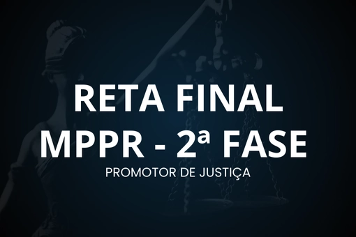 Reta Final MPPR – 2ª fase